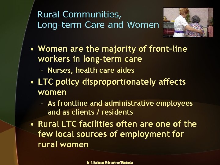 Rural Communities, Long-term Care and Women • Women are the majority of front-line workers