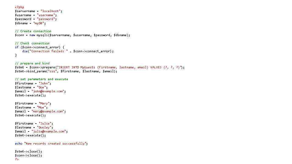 <? php $servername = "localhost"; $username = "username"; $password = "password"; $dbname = "my.
