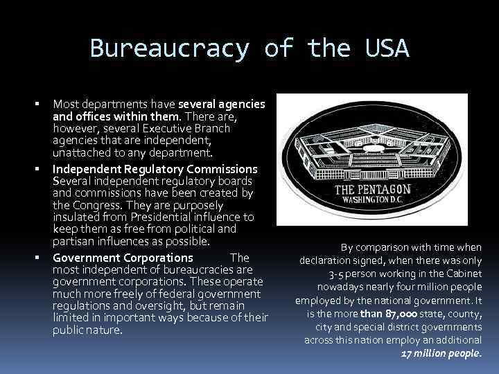 Bureaucracy of the USA Most departments have several agencies and offices within them. There