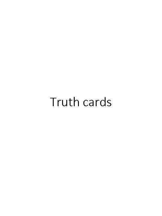 Truth cards 