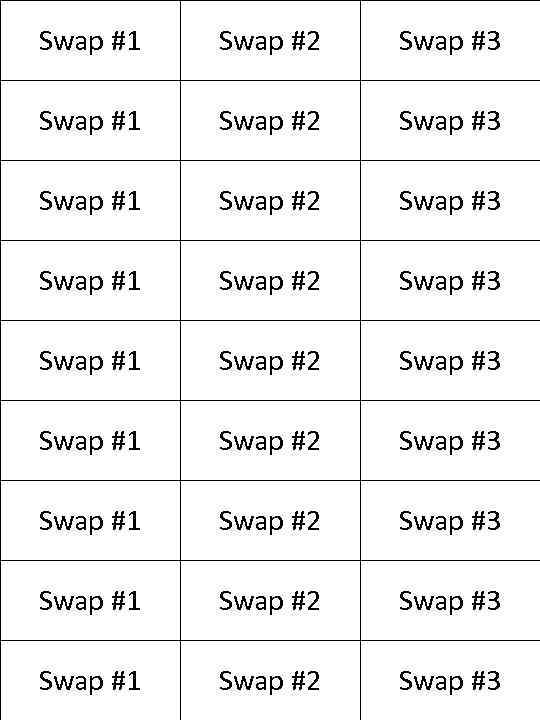 Swap #1 Swap #2 Swap #3 Swap #1 Swap #2 Swap #3 Swap #1