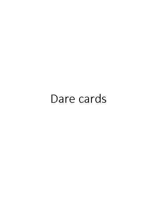 Dare cards 