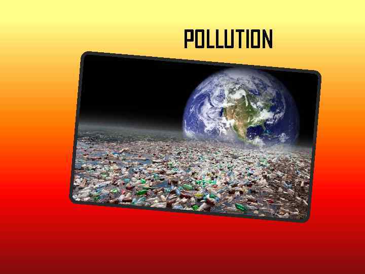 POLLUTION 