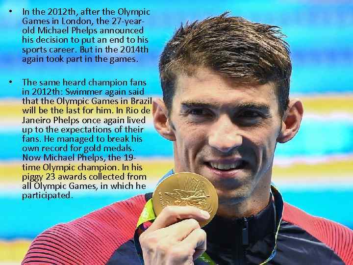  • In the 2012 th, after the Olympic Games in London, the 27