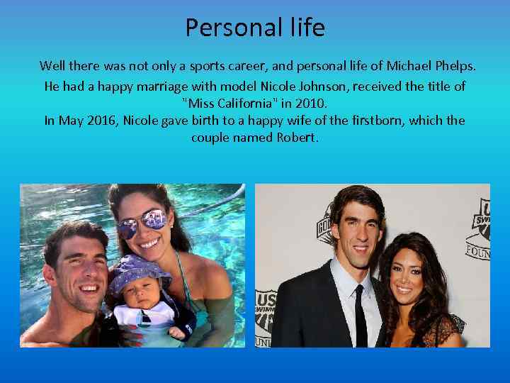 Personal life Well there was not only a sports career, and personal life of