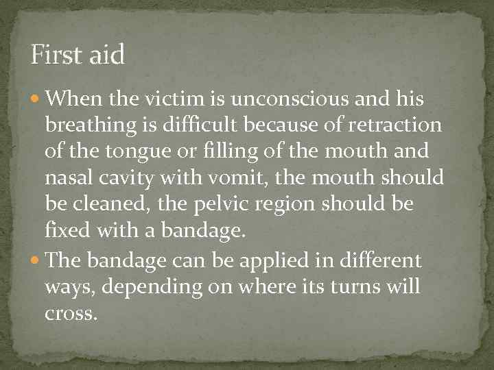 First aid When the victim is unconscious and his breathing is difficult because of