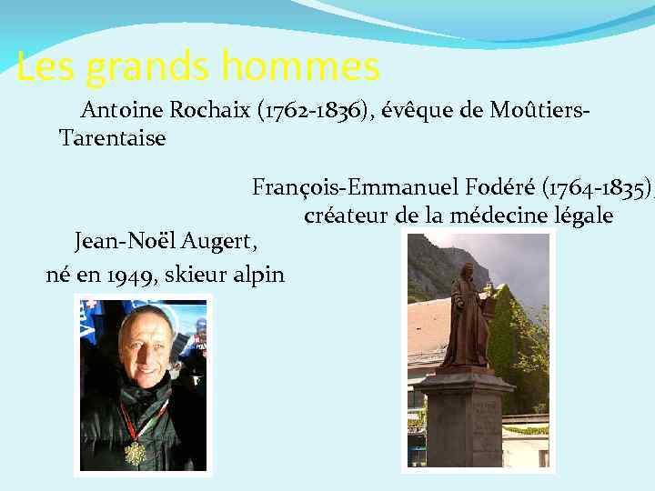 Les grands hommes Antoine Rochaix (1762 -1836), évêque de Moûtiers. Tarentaise François-Emmanuel Fodéré (1764