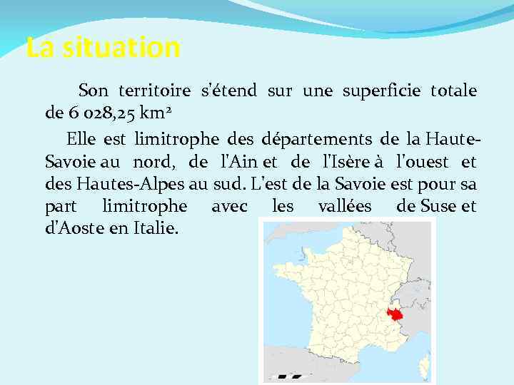 La situation Son territoire s'étend sur une superficie totale de 6 028, 25 km