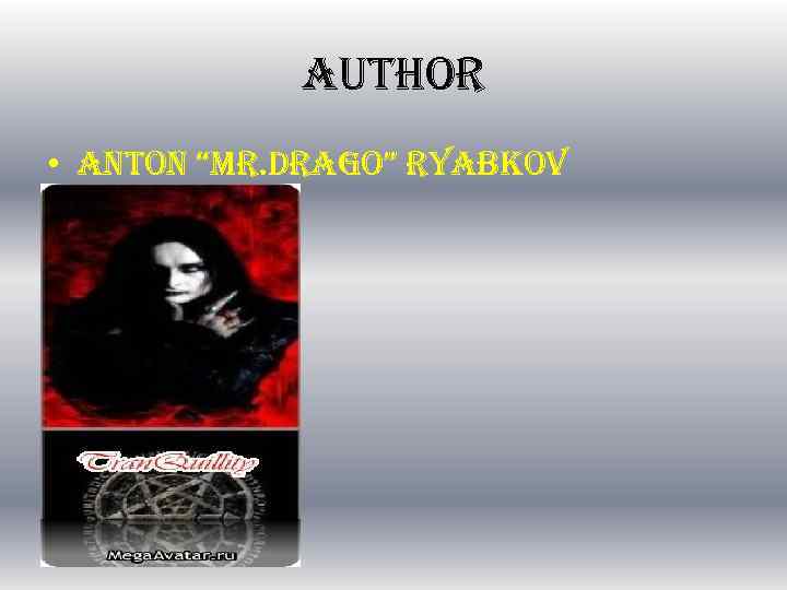 author • anton “mr. drago” ryabkov 