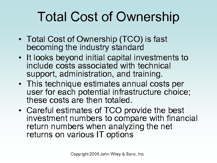 Total Cost of Ownership • Total Cost of Ownership (TCO) is fast becoming the