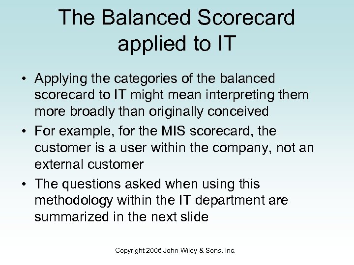 The Balanced Scorecard applied to IT • Applying the categories of the balanced scorecard