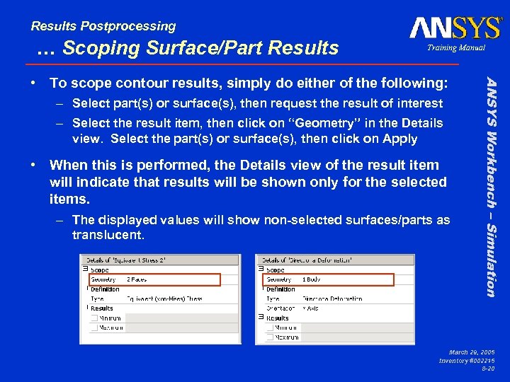 Results Postprocessing … Scoping Surface/Part Results Training Manual – Select part(s) or surface(s), then