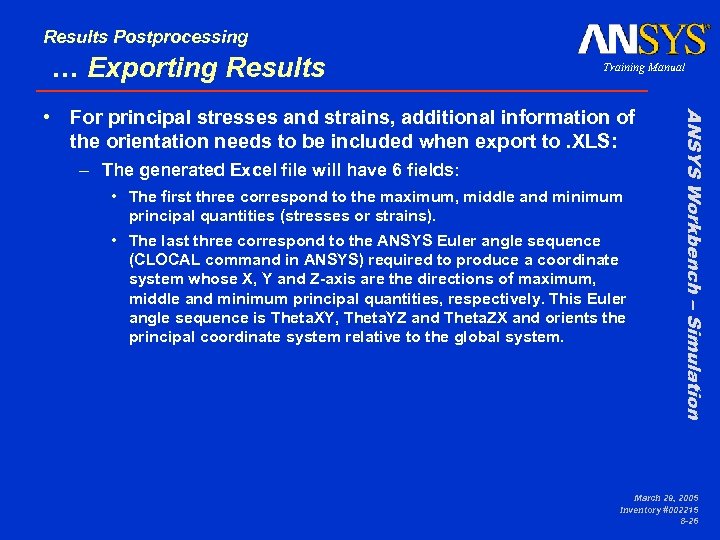 Results Postprocessing … Exporting Results Training Manual – The generated Excel file will have