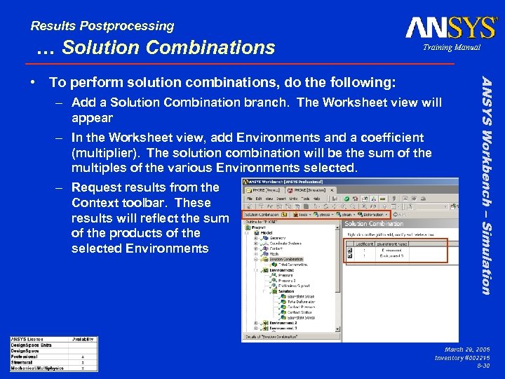 Results Postprocessing … Solution Combinations Training Manual – Add a Solution Combination branch. The