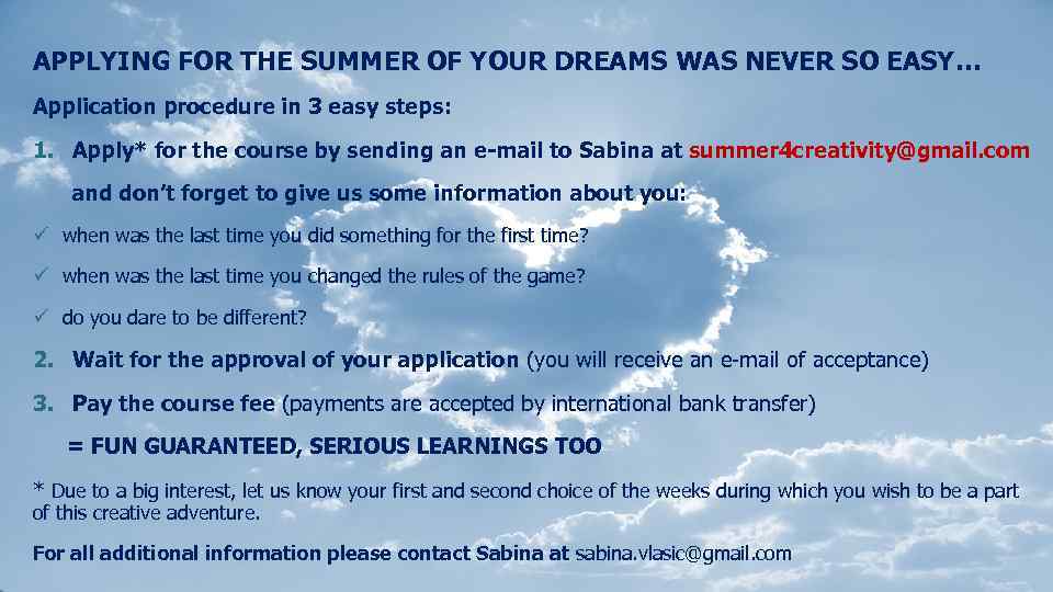 APPLYING FOR THE SUMMER OF YOUR DREAMS WAS NEVER SO EASY… Application procedure in