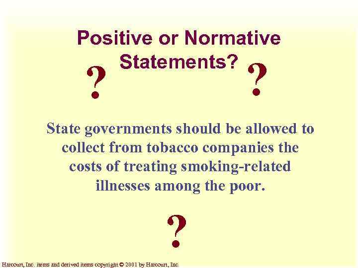Positive or Normative Statements? ? ? State governments should be allowed to collect from