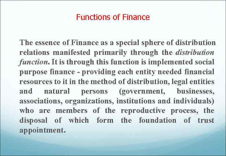 Functions of Finance The essence of Finance as a special sphere of distribution relations