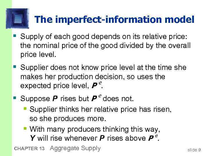 The imperfect-information model § Supply of each good depends on its relative price: the