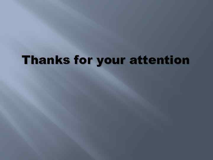 Thanks for your attention 