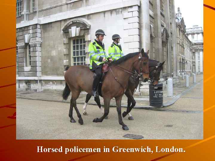 Horsed policemen in Greenwich, London. 