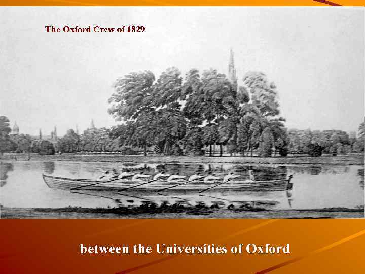 The Oxford Crew of 1829 between the Universities of Oxford 