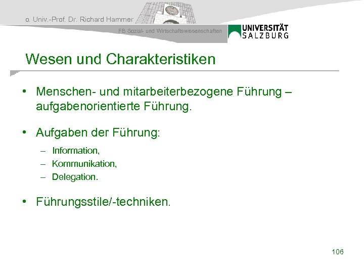 o. Univ. -Prof. Dr. Richard Hammer FB Sozial- und Wirtschaftswissenschaften Wesen und Charakteristiken •