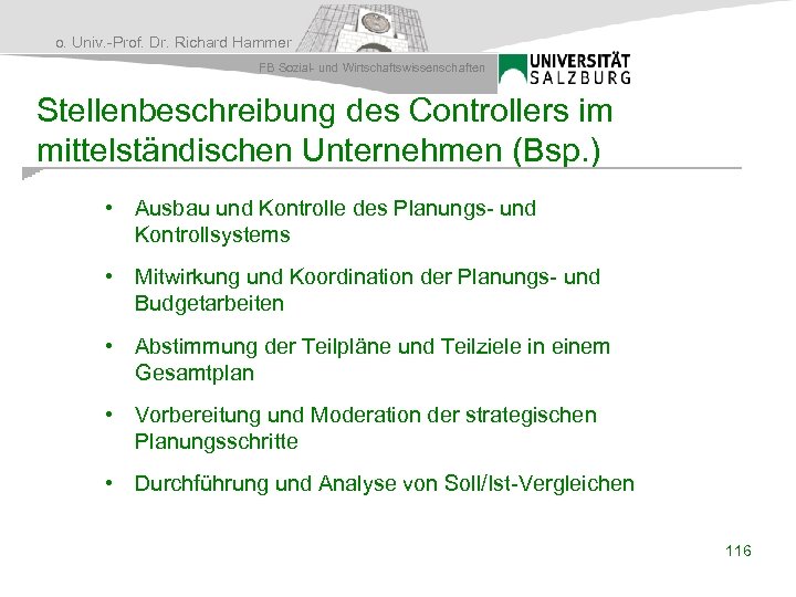 o. Univ. -Prof. Dr. Richard Hammer FB Sozial- und Wirtschaftswissenschaften Stellenbeschreibung des Controllers im