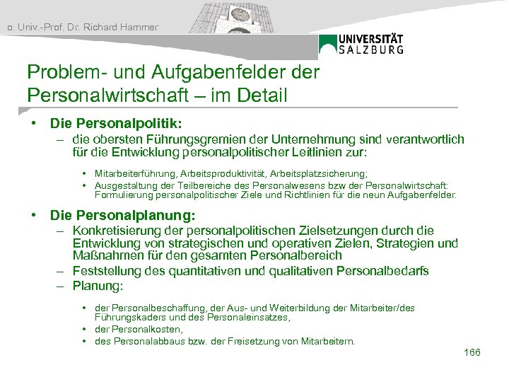 o. Univ. -Prof. Dr. Richard Hammer Problem- und Aufgabenfelder Personalwirtschaft – im Detail •