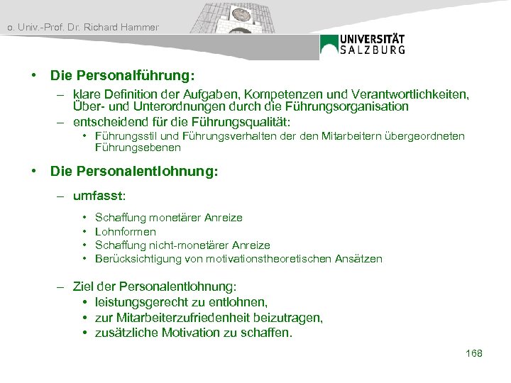 o. Univ. -Prof. Dr. Richard Hammer • Die Personalführung: – klare Definition der Aufgaben,