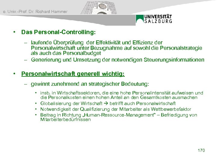o. Univ. -Prof. Dr. Richard Hammer • Das Personal-Controlling: – laufende Überprüfung der Effektivität