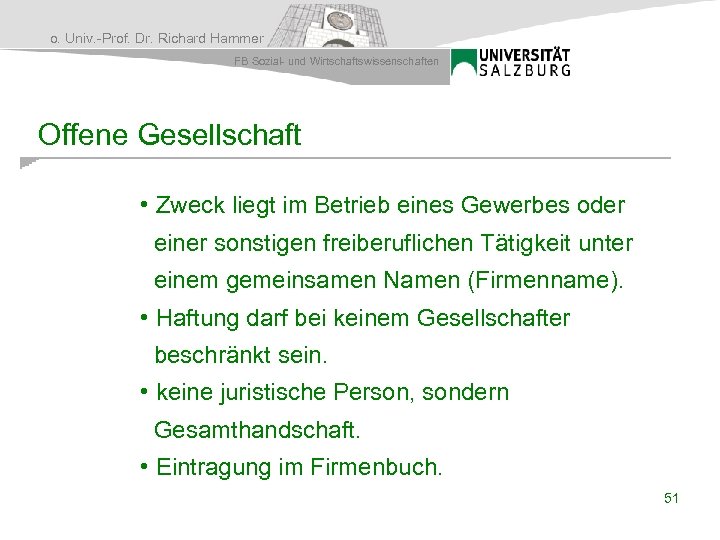 o. Univ. -Prof. Dr. Richard Hammer FB Sozial- und Wirtschaftswissenschaften Offene Gesellschaft • Zweck
