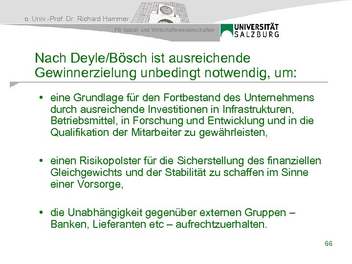 o. Univ. -Prof. Dr. Richard Hammer FB Sozial- und Wirtschaftswissenschaften Nach Deyle/Bösch ist ausreichende