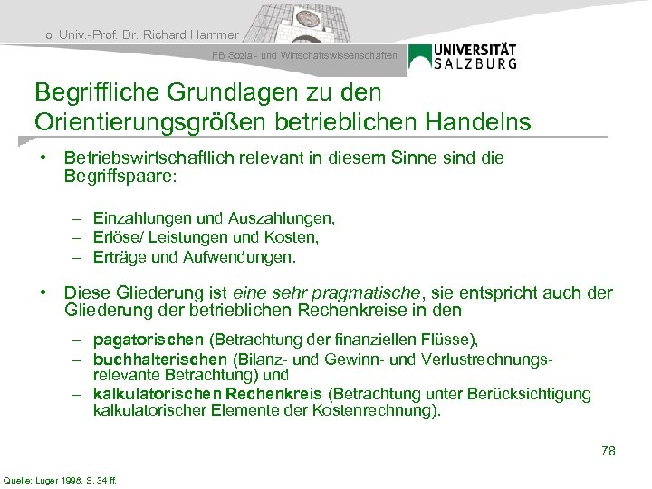 o. Univ. -Prof. Dr. Richard Hammer FB Sozial- und Wirtschaftswissenschaften Begriffliche Grundlagen zu den