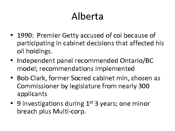 Alberta • 1990: Premier Getty accused of coi because of participating in cabinet decisions