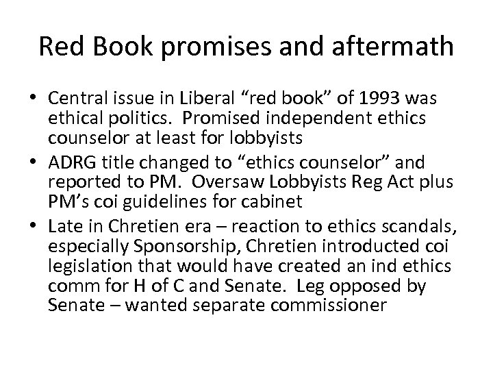 Red Book promises and aftermath • Central issue in Liberal “red book” of 1993