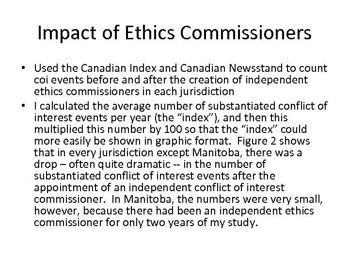 Impact of Ethics Commissioners • Used the Canadian Index and Canadian Newsstand to count
