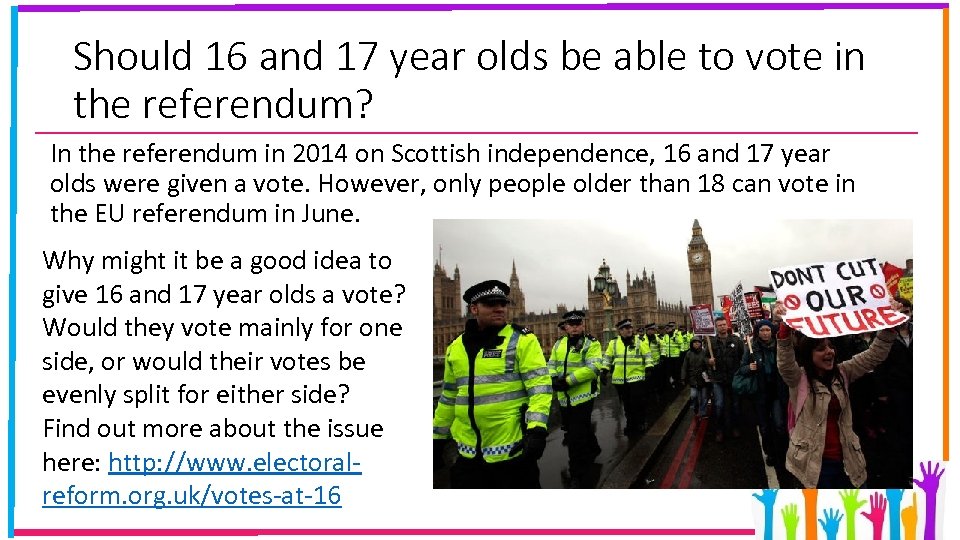Should 16 and 17 year olds be able to vote in the referendum? In