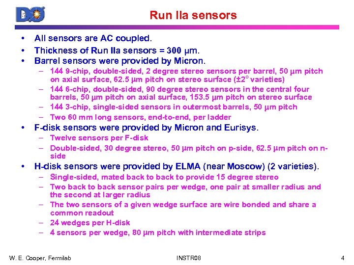 Run IIa sensors • • • All sensors are AC coupled. Thickness of Run