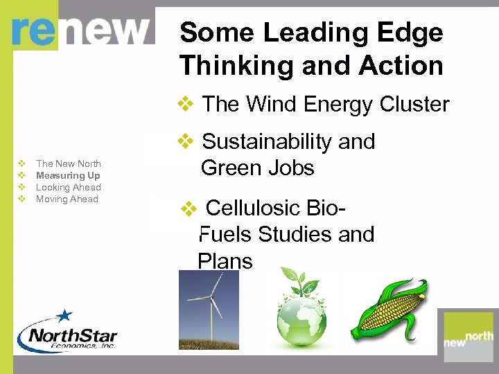 Some Leading Edge Thinking and Action v The Wind Energy Cluster v v The