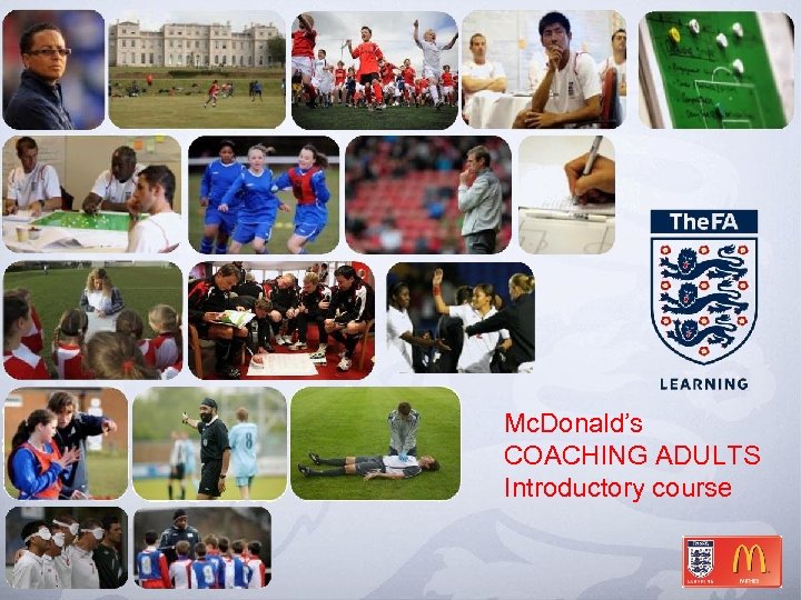 Mc. Donald’s COACHING ADULTS Introductory course 