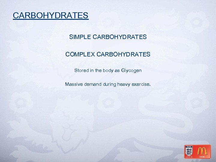 CARBOHYDRATES SIMPLE CARBOHYDRATES COMPLEX CARBOHYDRATES Stored in the body as Glycogen Massive demand during