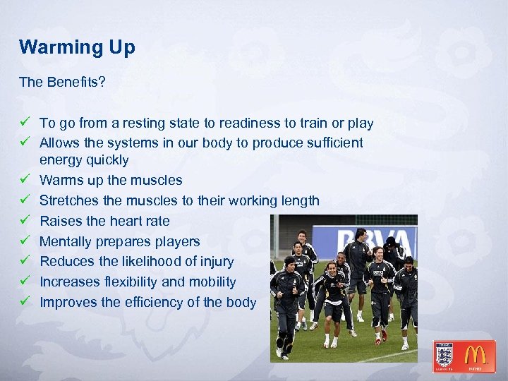 Warming Up The Benefits? ü To go from a resting state to readiness to