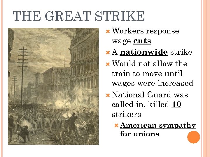 THE GREAT STRIKE Workers response wage cuts A nationwide strike Would not allow the
