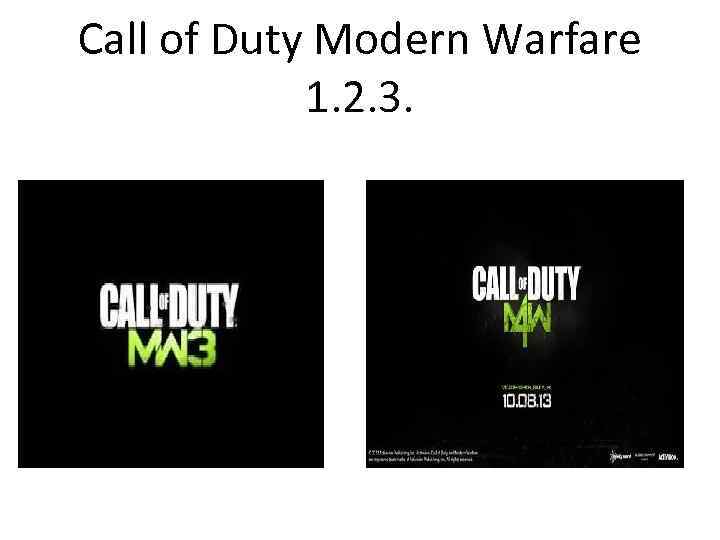 Call of Duty Modern Warfare 1. 2. 3. 