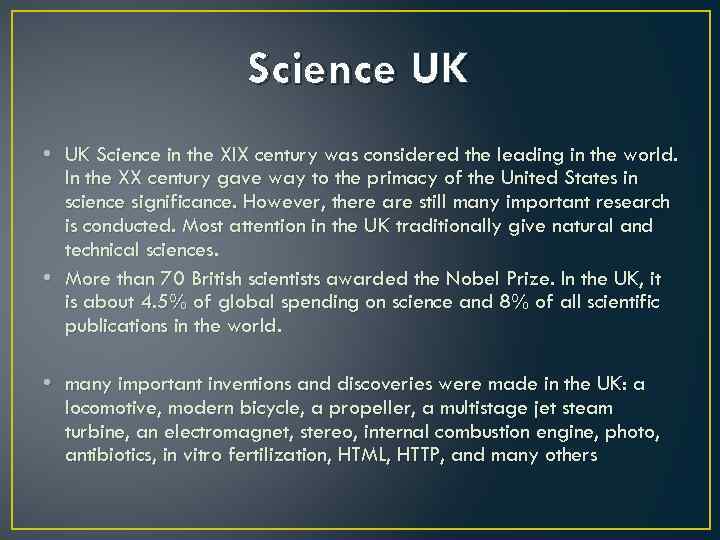 Science UK • UK Science in the XIX century was considered the leading in