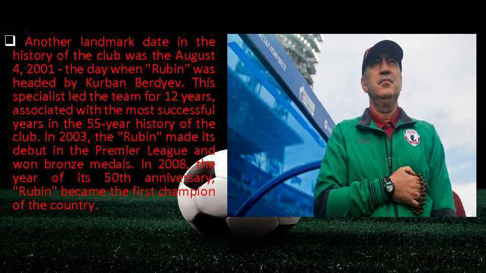 q Another landmark date in the history of the club was the August 4,