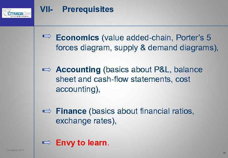 VII- Prerequisites Economics (value added-chain, Porter’s 5 forces diagram, supply & demand diagrams), Accounting