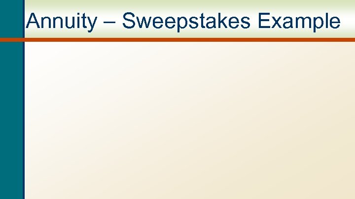 Annuity – Sweepstakes Example 