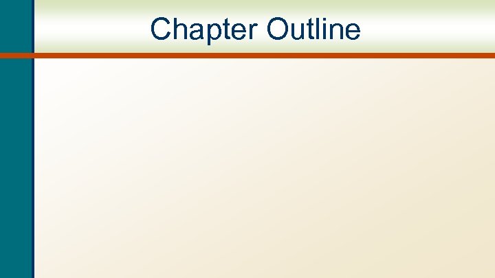 Chapter Outline 
