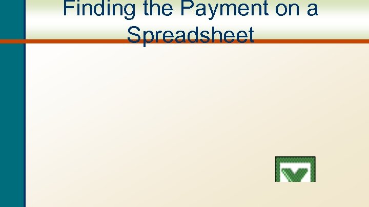 Finding the Payment on a Spreadsheet 